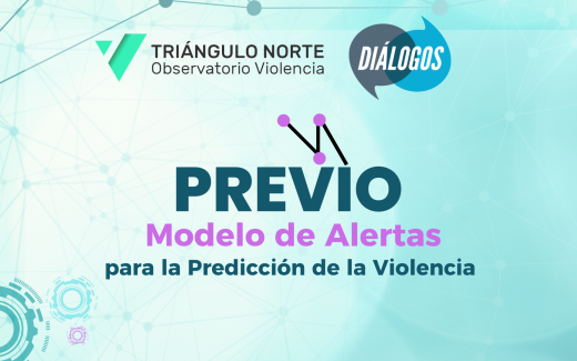 Diálogos presenta PREVIO, un modelo de alertas para la predicción de la violencia