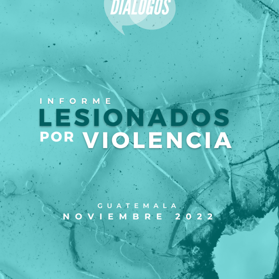 Informe sobre lesionados por violencia en Guatemala (noviembre de 2022)