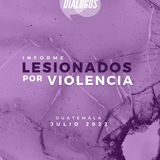Informe sobre lesionados por violencia en Guatemala (julio de 2022)