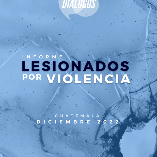 Informe sobre lesionados por violencia en Guatemala (diciembre de 2022)
