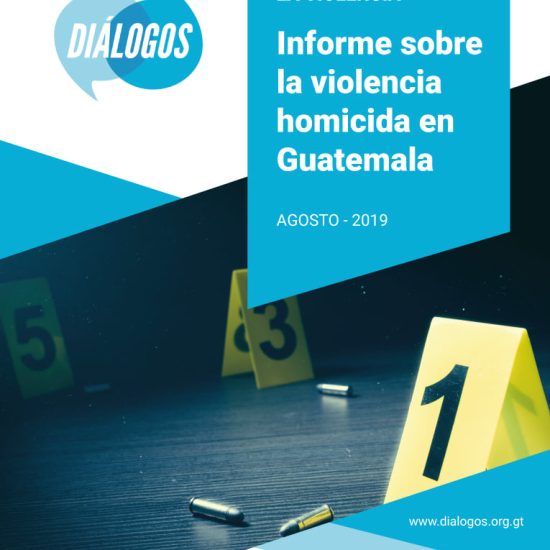 Informe sobre la violencia homicida en Guatemala (Agosto 2019)
