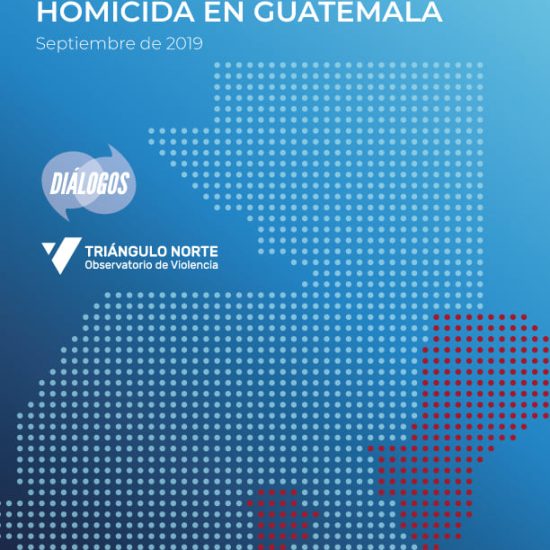 Informe sobre la violencia homicida en Guatemala (Septiembre 2019)