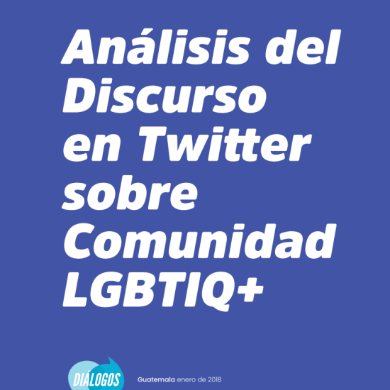 Análisis del Discurso en Twitter sobre Comunidad LGBTIQ+