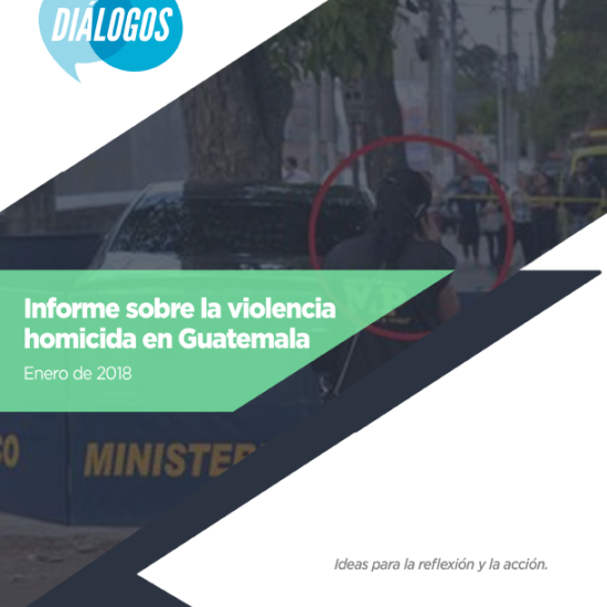 Informe sobre la violencia homicida en Guatemala (Enero 2018)