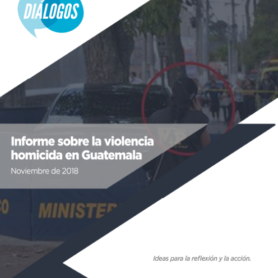 Informe sobre la violencia homicida en Guatemala (Noviembre 2018)