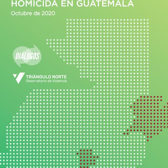 Informe sobre la violencia homicida en Guatemala (Octubre de 2020)