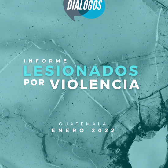 Informe sobre lesionados por violencia en Guatemala (enero de 2022)