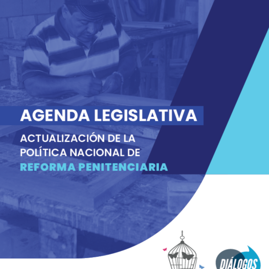 Agenda legislativa – Actualización de la Política Nacional de Reforma Penitenciaria