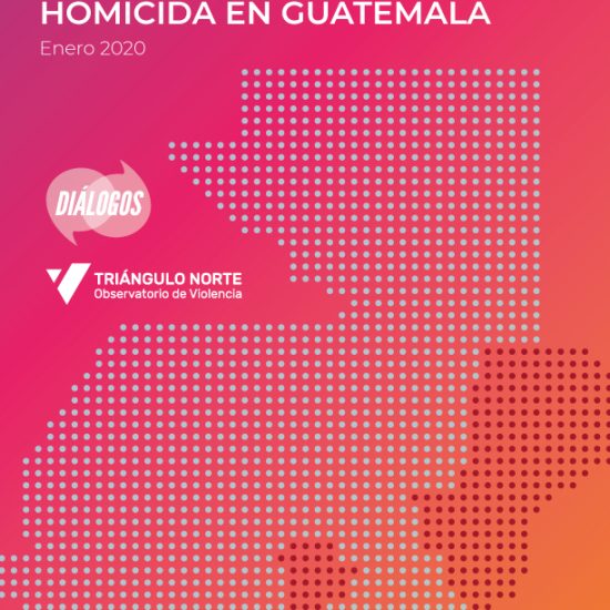 Informe sobre la violencia homicida en Guatemala (Enero de 2020)
