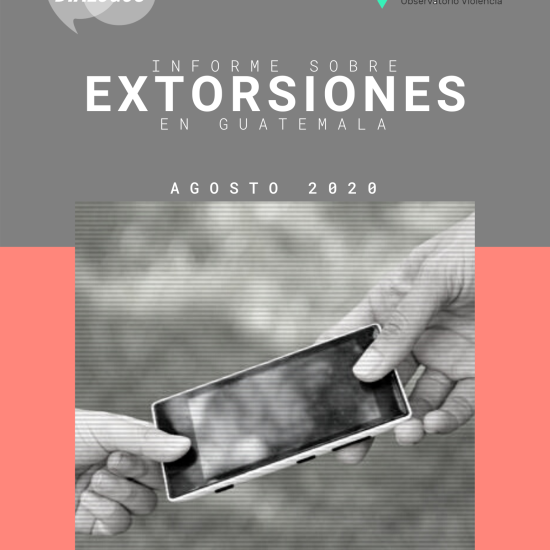 Informe sobre extorsiones en Guatemala (Agosto de 2020)
