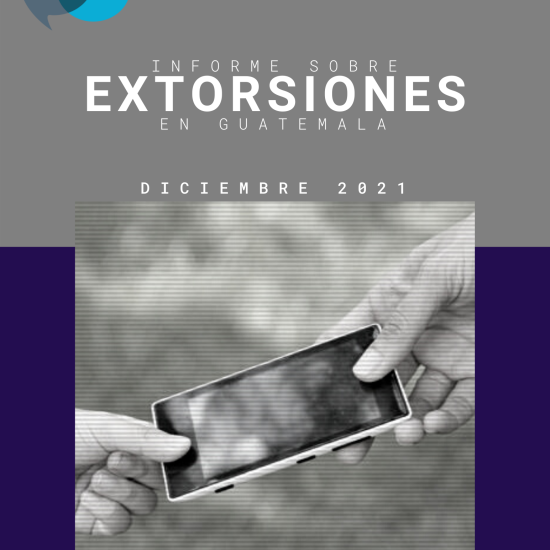 Informe sobre extorsiones en Guatemala (diciembre de 2021)