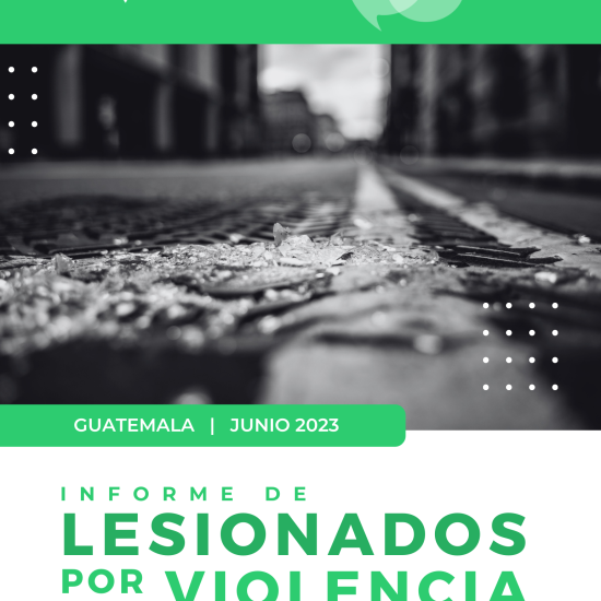 Informe sobre lesionados por violencia en Guatemala (junio de 2023)