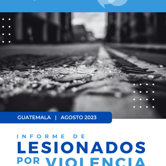 Informe sobre lesionados por violencia en Guatemala (agosto de 2023)