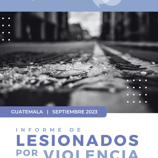 Informe sobre lesionados por violencia en Guatemala (septiembre de 2023)