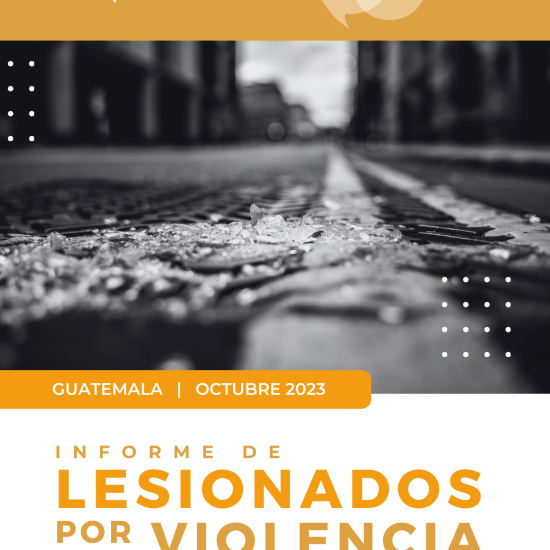 Informe sobre lesionados por violencia en Guatemala (octubre de 2023)