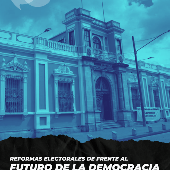 Reformas electorales de frente al futuro de la democracia de Guatemala