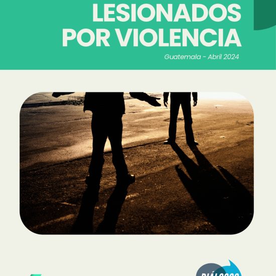 Informe sobre lesionados por violencia en Guatemala (abril de 2024)