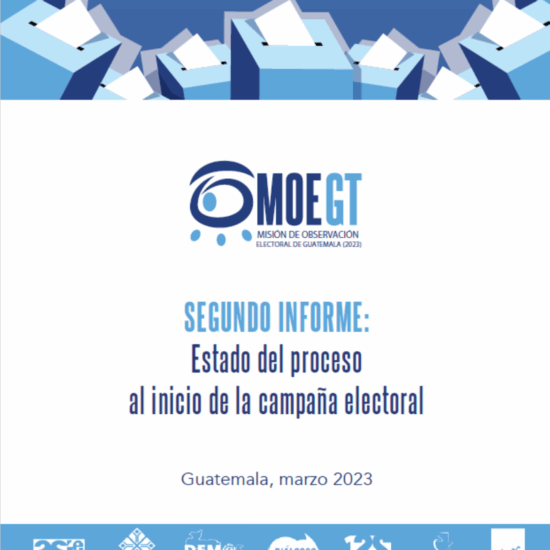 Segundo informe de la MOE-GT: estado del proceso al inicio de la campaña electoral