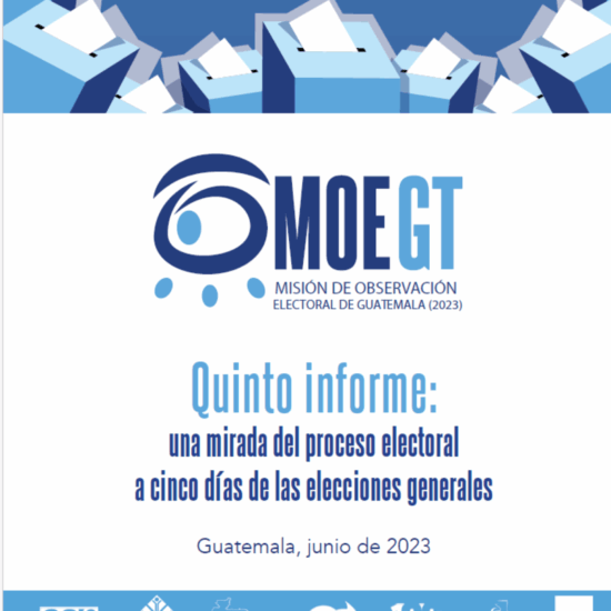 Quinto informe de la MOE-GT: una mirada al proceso electoral a cinco días de las elecciones generales