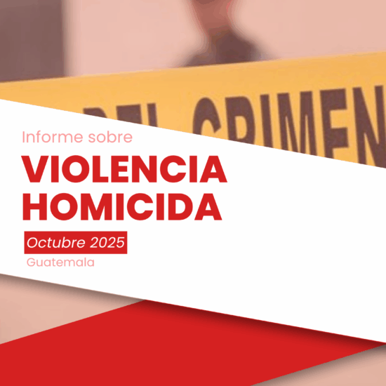 Informe sobre violencia homicida en Guatemala (octubre de 2025)