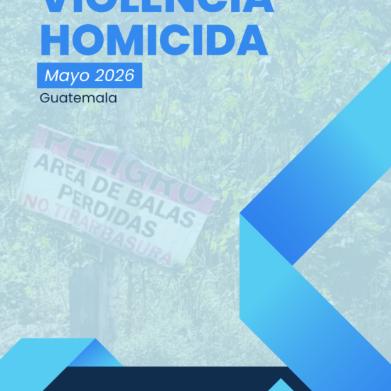 Informe sobre violencia homicida en Guatemala (mayo de 2026)