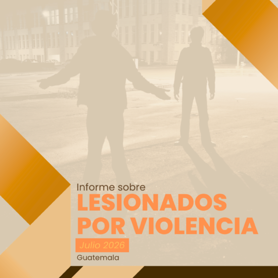 Informe sobre lesionados por violencia en Guatemala (julio de 2026)