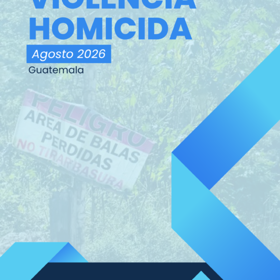 Informe sobre violencia homicida en Guatemala (agosto de 2026)