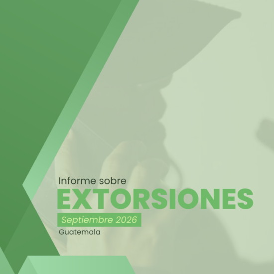 Informe sobre extorsiones en Guatemala (septiembre de 2026)