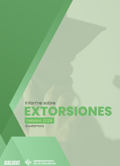 Informe sobre denuncias de extorsión en Guteamala (febrero de 2026)
